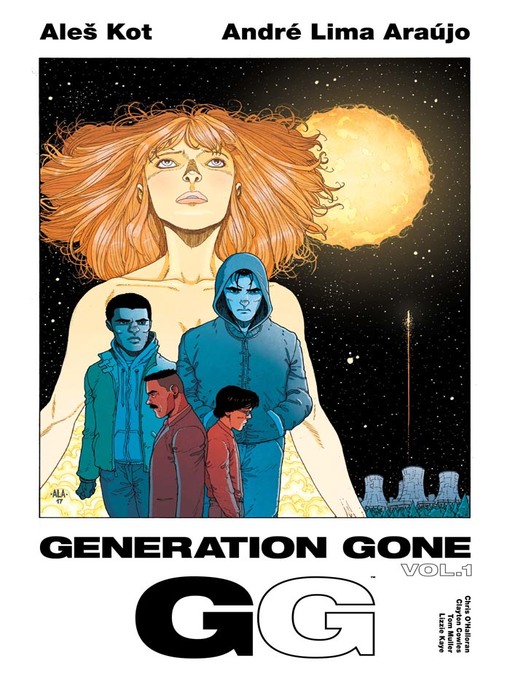 Title details for Generation Gone (2017), Volume 1 by Ales Kot - Available
